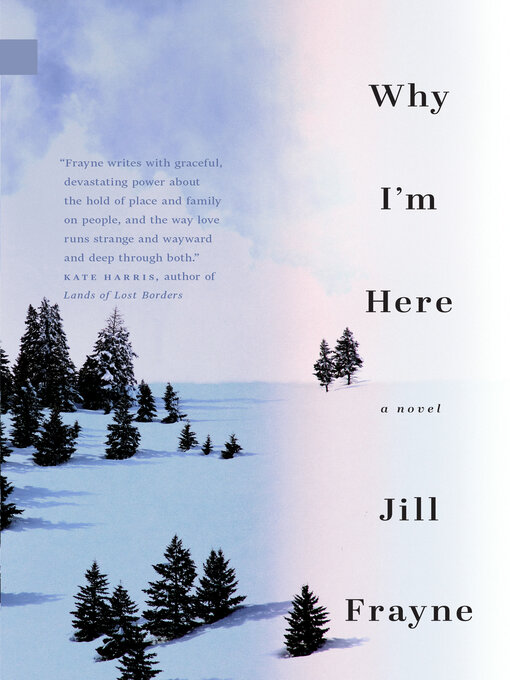 Title details for Why I'm Here by Jill Frayne - Available